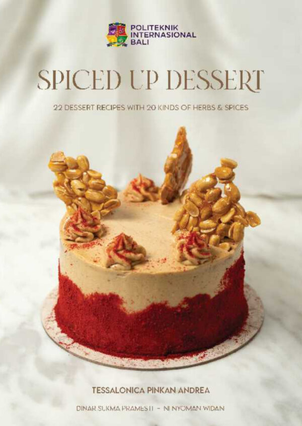 Spiced Up Dessert, 22 Dessert Recipes with 20 Kind of Herbs & Spices